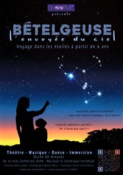 Bételgeuse, envoyée du ciel Thtre de l'Eau Vive Affiche