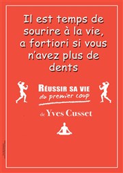 Yves Cusset dans Réussir sa vie du premier coup La Comdie d'Aix Affiche