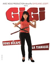 Gigi la Toulonnaise dans Gigi vous décape la tignasse Chteau du Martinet Affiche