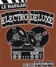 Electro deluxe + Ope smith Le Hangar Affiche