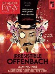 Irrésistible Offenbach Thtre de Passy Affiche