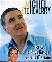 Michel Etcheverry | Déjeuner spectacle Cabaret Le French Cancan de Pau-Lescar Affiche