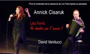 Annick Cisaruk | Léo Ferré - Ne Chantez pas l'Amour ! Le mlange des genres Affiche