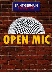 L'open mic du Saint Germain Comedy Club Saint Germain Comedy club Affiche