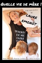 Laure Emonot dans Quelle vie de mère ! Bibi Comedia Affiche