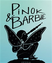 Pinok et Barbie Bouffon Thtre Affiche