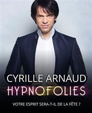 Cyrille Arnaud dans Hypnofolies Le Lzard Affiche