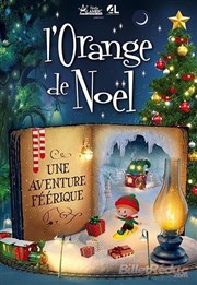 L'orange de Noël | Spectacle pour enfants Le Troyes Fois Plus Affiche