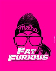 Melha dans Fat & Furious La Compagnie du Caf-Thtre - Petite salle Affiche