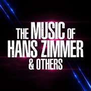 The music of Hans Zimmer & others | Dunkerque Le Kursaal - Salle Europe Affiche