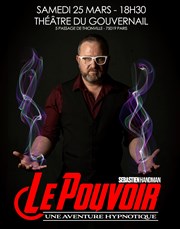 Hypnose - Sébastien Handman dans Le Pouvoir : une aventure hypnotique Théâtre du Gouvernail Affiche