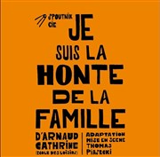 Je suis la honte de la famille Prsence Pasteur - Salle Marie Grard Affiche