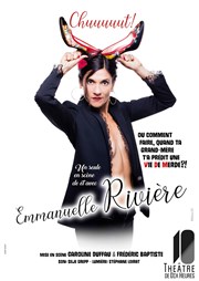 Emmanuelle Rivière dans Chuuuuut ! Thtre de Dix Heures Affiche