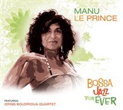 Manu Le Prince 4tet | Projeto Brasil Le Comptoir Affiche
