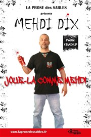Mehdi Dix dans Joue-la comme Mehdi Comedy Palace Affiche
