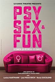 Psy, sex and fun Kawa Thtre Affiche