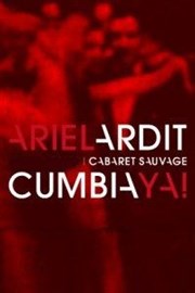 La rencontre du Tango argentin et de la Cumbia colombienne - Ariel Ardit et Cumbia Ya ! Cabaret Sauvage Affiche