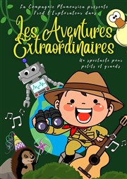 Les aventures extraordinaires de Fred l'Explorateur Thtre Ronny Coutteure - La Ferme des Hirondelles Affiche