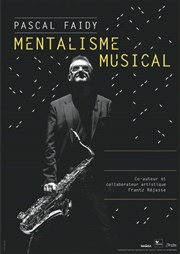 Pascal Faidy dans Mentalisme Musical Café Théatre Drôle de Scène Affiche