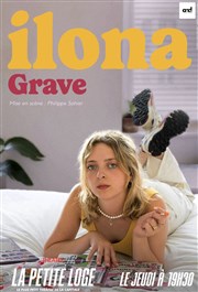 Ilona dans Grave La Petite Loge Thtre Affiche