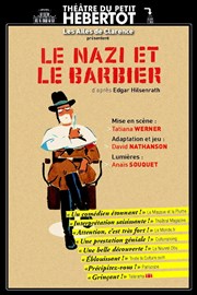 Le nazi et le barbier Thtre du Petit Hbertot Affiche