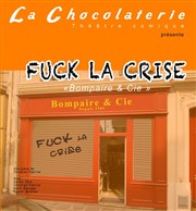 Fuck la Crise | Bompaire & Cie La Chocolaterie Affiche