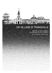 Un village si tranquille Théâtre Le Mélo D'Amélie Affiche