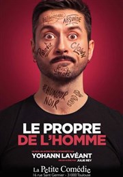 Yohann Laveant dans Le Propre de l'Homme La Petite Comdie Affiche
