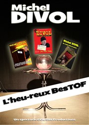 Michel Divol : l'heu-reux best of La comdie de Marseille (anciennement Le Quai du Rire) Affiche