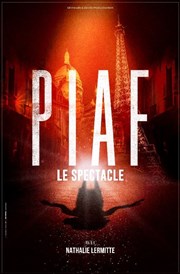 Piaf ! Le spectacle Grand Carr Affiche