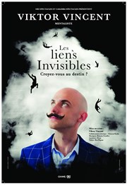 Viktor Vincent dans Les liens invisibles Thtre Armande Bjart Affiche