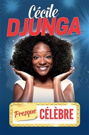 Cécile Djunga dans dans Presque célèbre Omega Live Affiche