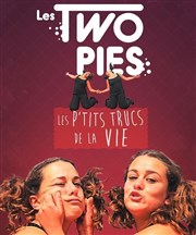 Les Two pies | Les p'tits trucs de la vie Thtre 100 Noms - Hangar  Bananes Affiche