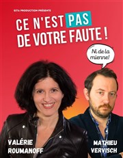 Valérie Roumanoff dans Ce n'est pas de votre faute La comdie de Marseille (anciennement Le Quai du Rire) Affiche