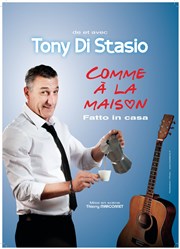 Tony Di Stasio dans Comme à la maison (Fatto in casa) La Boite  rire Vende Affiche