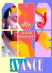 Johan Rivoire dans Avance Comdie de Grenoble Affiche