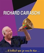 Richard Cairaschi dans Il fallait que je vous le dise Caf thtre de la Fontaine d'Argent Affiche