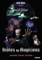Drôles de Magiciens | Avec Gilles Arthur Espace Charles Vanel Affiche