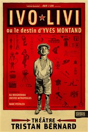 Ivo Livi ou le destin d'Yves Montand Thtre Tristan Bernard Affiche