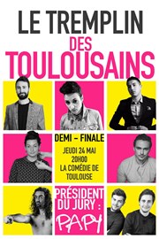 Le tremplin des Toulousains | Demi-finale La Comdie de Toulouse Affiche