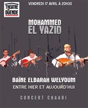 Baïne Elbarah Welyoum, Mohammed el Yazid | Concert Chaabi Thtre El Duende Affiche