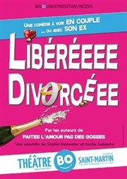 Libéréeee Divorcéee Théâtre BO Saint Martin Affiche