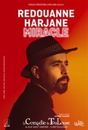 Redouanne Harjane dans Miracle La Comdie de Toulouse Affiche