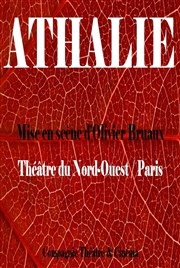 Athalie Théâtre du Nord Ouest Affiche