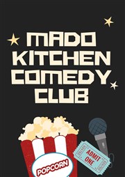 Mado kitchen comedy club Centre Paris Anim Mado Robin Affiche