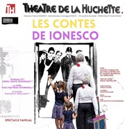 Les contes de Ionesco Théâtre de la Huchette Affiche