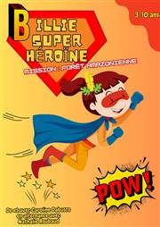 Billie super héroïne Palais du Rire Affiche