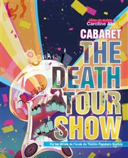 The Death Tour Show Theatre de la rue de Belleville Affiche