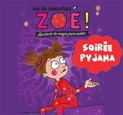Soirée pyjama avec Zoé Thtre de l'Embellie Affiche
