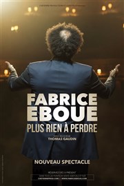Fabrice Éboué dans Plus rien à perdre Bourse du Travail Lyon Affiche